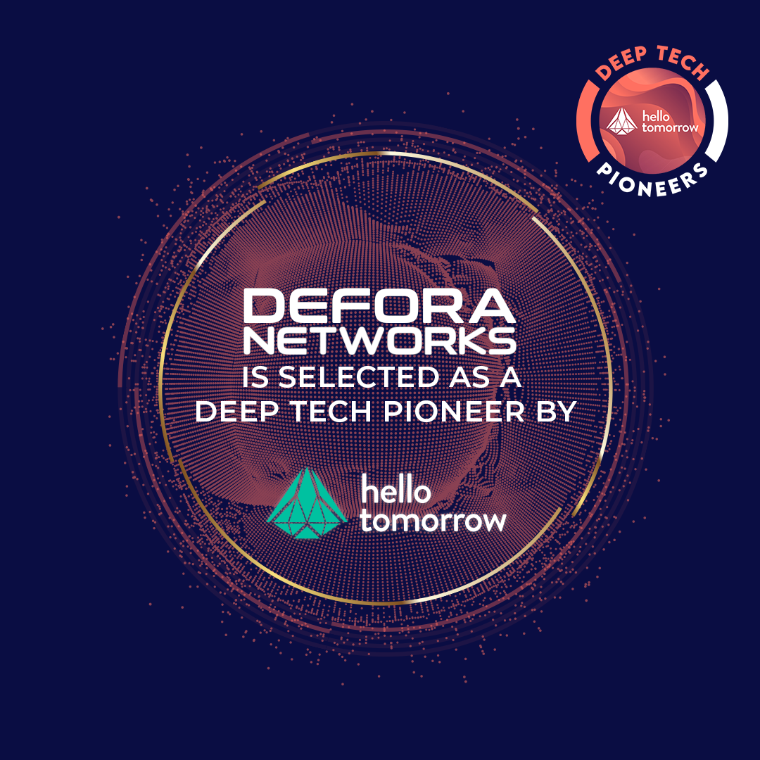 Defora Networks is selected as a Deep Tech Pioneer by Hello Tomorrow